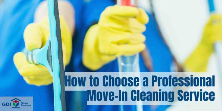 How to Choose a Professional Move-In Cleaning Service