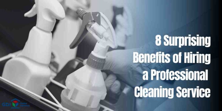 8 Surprising Benefits Of Hiring A Professional Cleaning Service